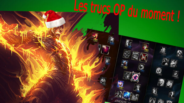 League of Legends : Les trucs OP du moment