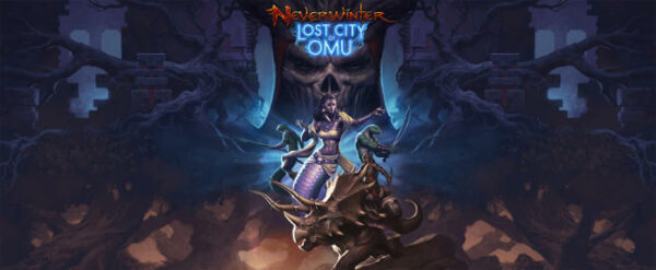 Neverwinter : L’extension Lost City of Omu ouvre ses portes