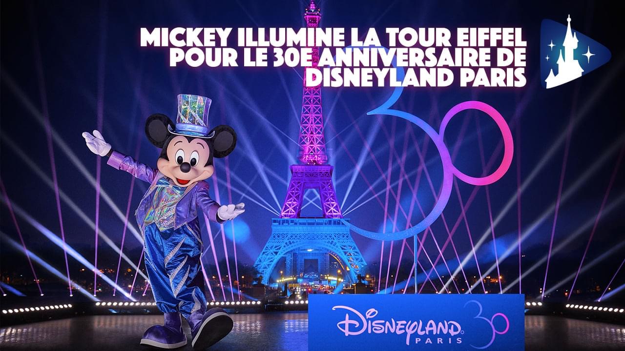 Mickey illumine la Tour Eiffel pour les 30 ans du Parc !