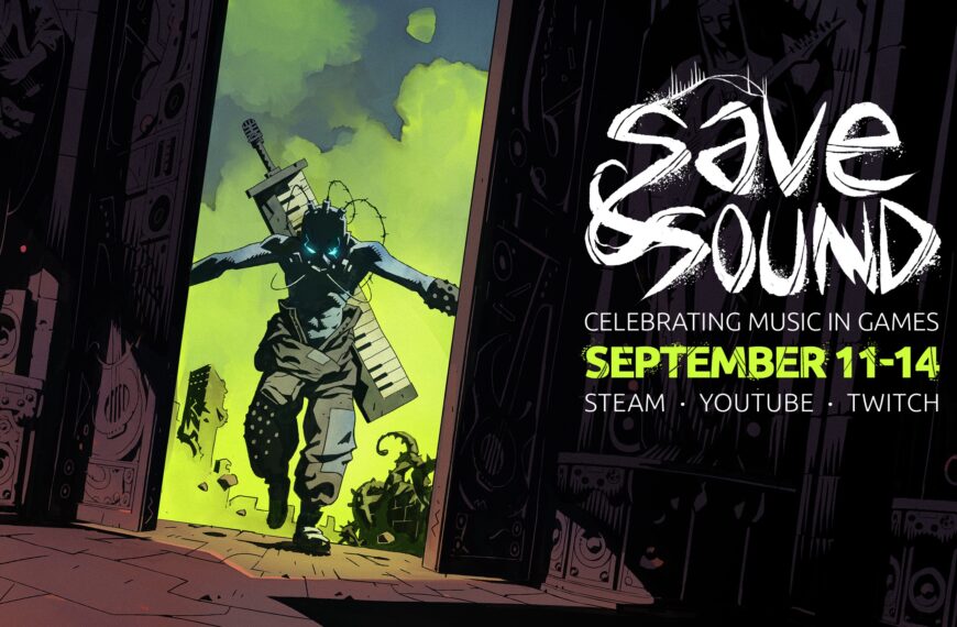 L&rsquo;événement Steam « Save and Sound » démarre maintenant !