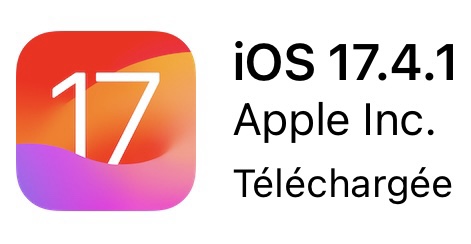 La mise à jour iOS 17.4.1 est disponible !