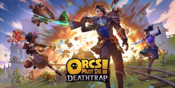 Le jeu Orcs Must Die! Deathtrap Annoncé